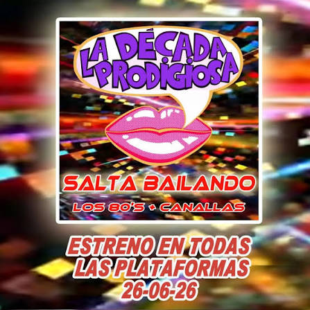 La Década Prodigiosa «Salta bailando» en 2026